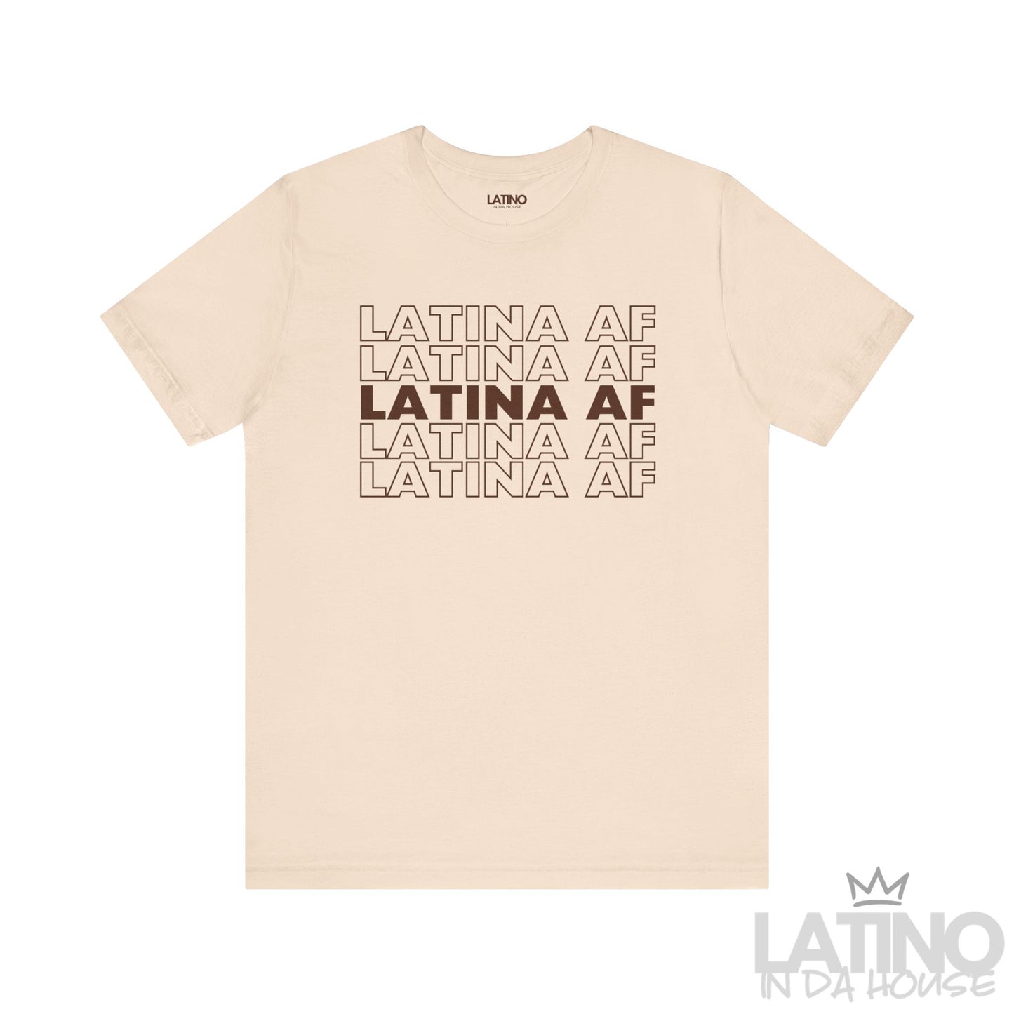 Soft cream Latina AF T-shirt with bold repeated design in brown text – Latino In Da House apparel.