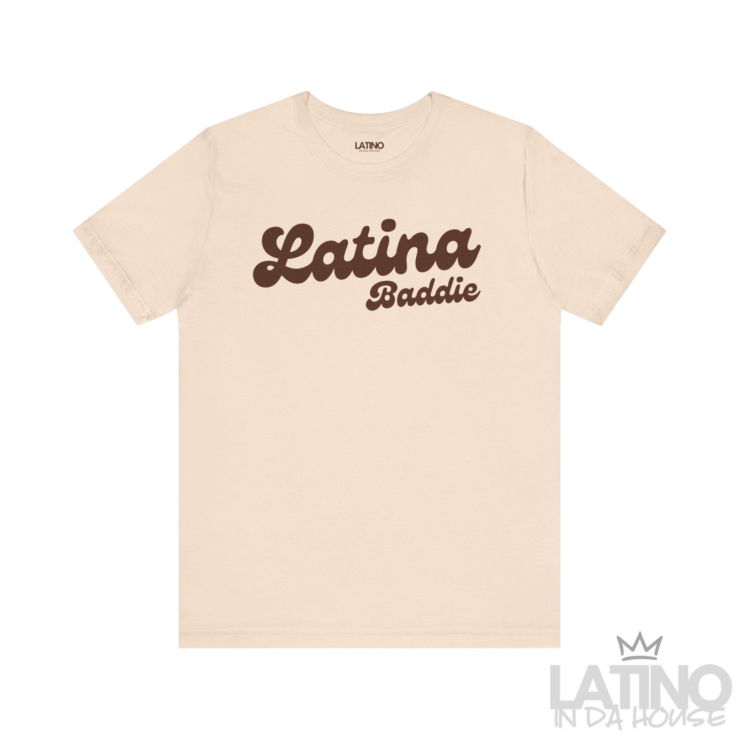 Soft cream T-shirt with brown “Latina Baddie” script text. Latino In Da House 