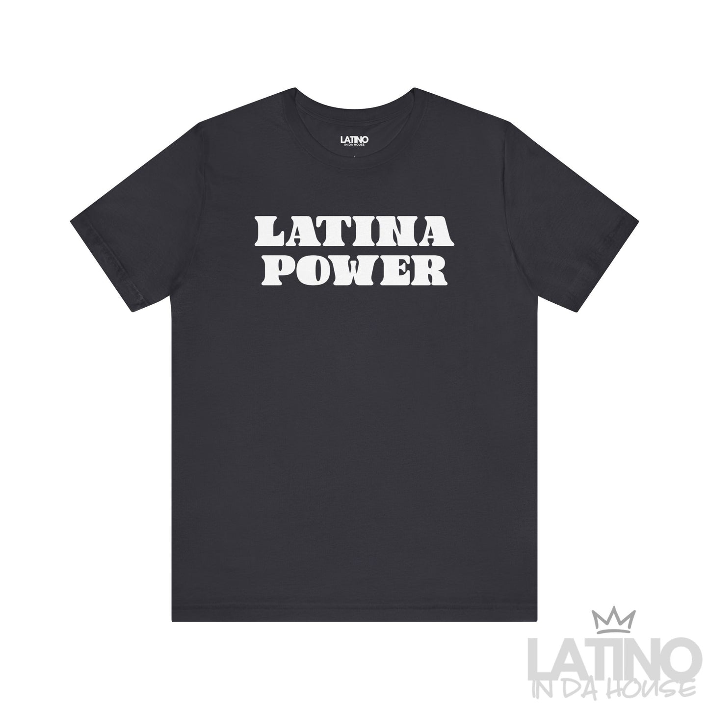 Latina Power Retro T-Shirt in dark grey with bold white vintage lettering. Latino In Da House 