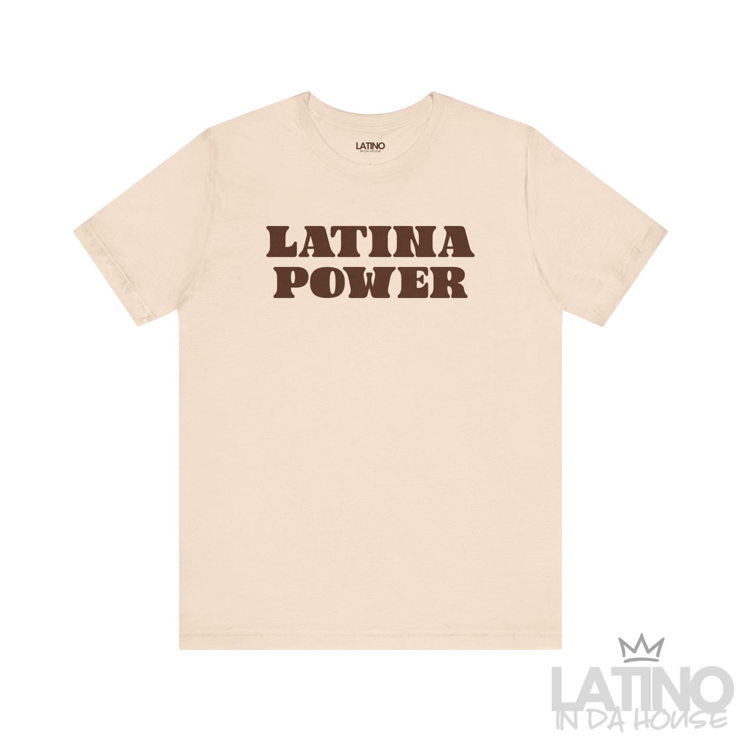 Latina Power Retro T-Shirt in soft cream with bold brown retro lettering. Latino In Da House 