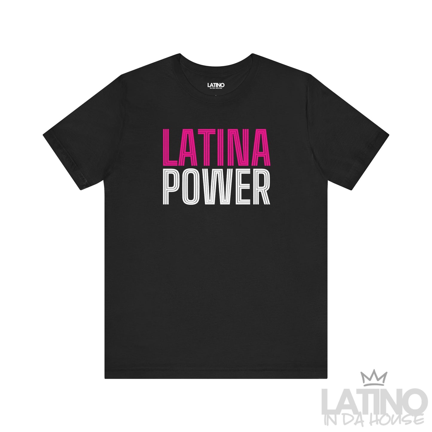 Black Latina Power T-shirt with bold retro and pink/white outlined text. Latino In Da House 