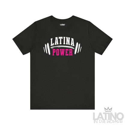 Black Heather Tee with “Latina Power” barbell design. Latino In Da House 