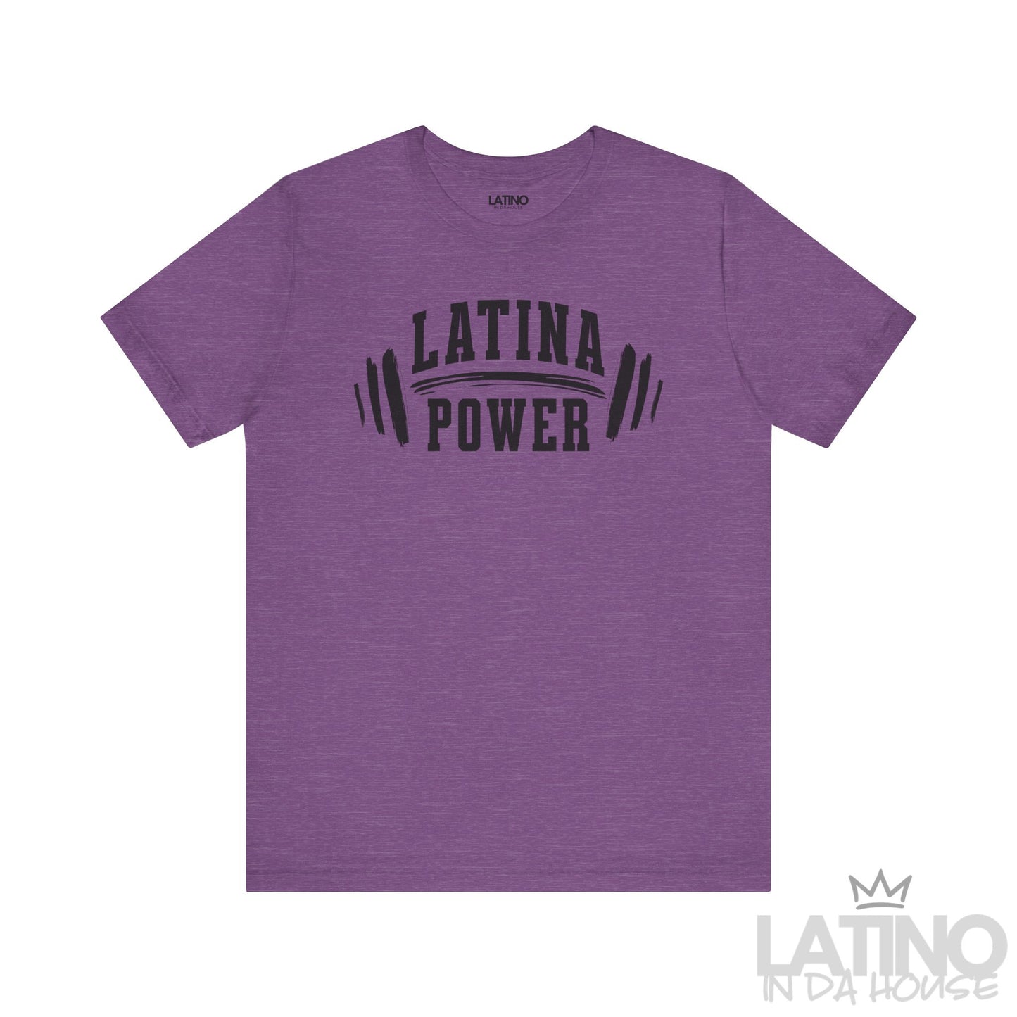 Purple Heather Tee with “Latina Power” barbell design. Latino In Da House 