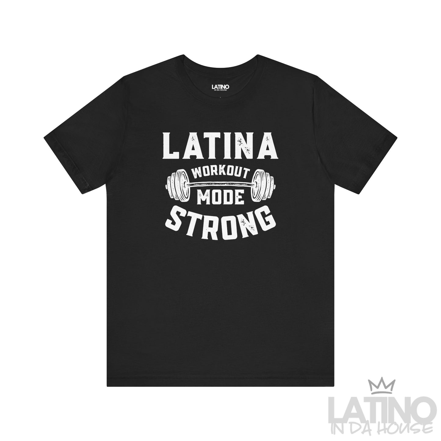Latina Workout Mode Strong T-shirt in black with bold dumbbell design. Latino In Da House 