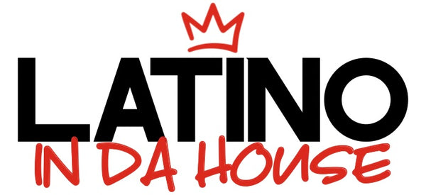 LatinoInDaHouse 