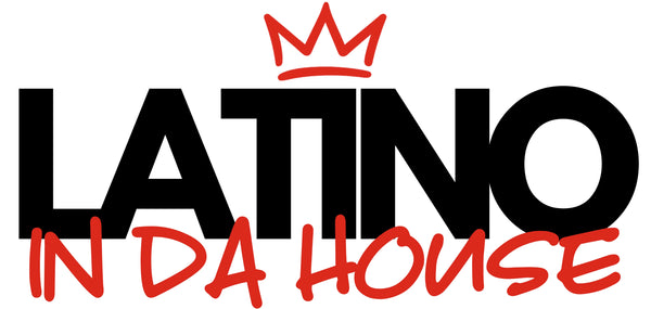 LatinoInDaHouse 