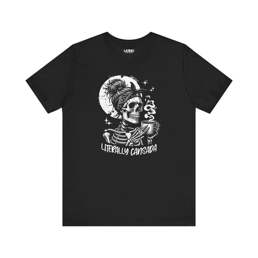 Black T-shirt with skeleton graphic holding coffee and text "Literally Cansada. Latino
In Da House