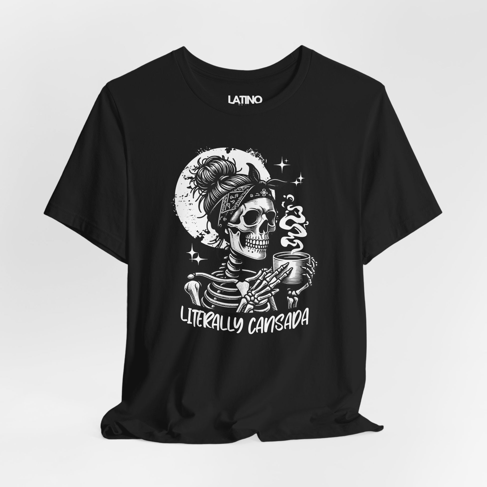 Close-up of black T-shirt design featuring skeleton with coffee and text "Literally Cansada. Latino In Da House