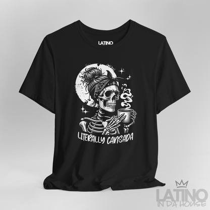 Close-up of black T-shirt design featuring skeleton with coffee and text “Literally Cansada. Latino In Da House 