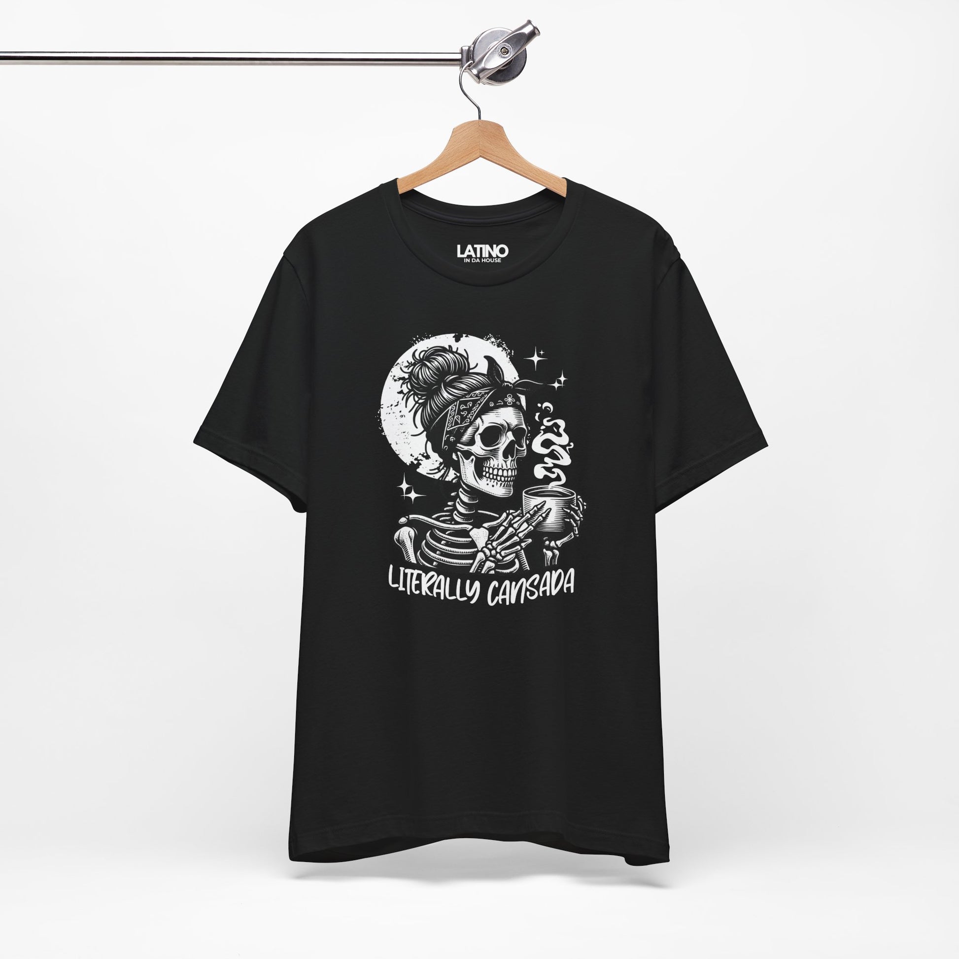 Black T-shirt on hanger with skeleton graphic holding coffee and text "Literally Cansada. Latino In Da House