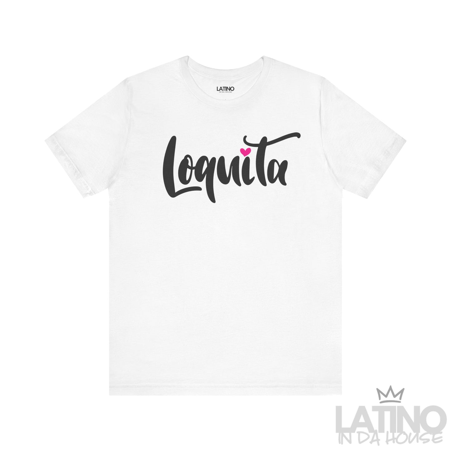 White Loquita T-shirt with playful script design and pink heart detail – Latino In Da House