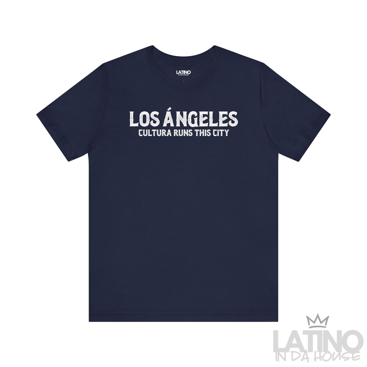 Los Ángeles Cultura Runs This City T-Shirt in navy blue with white print — Latino lifestyle streetwear tee. Latino In Da House 