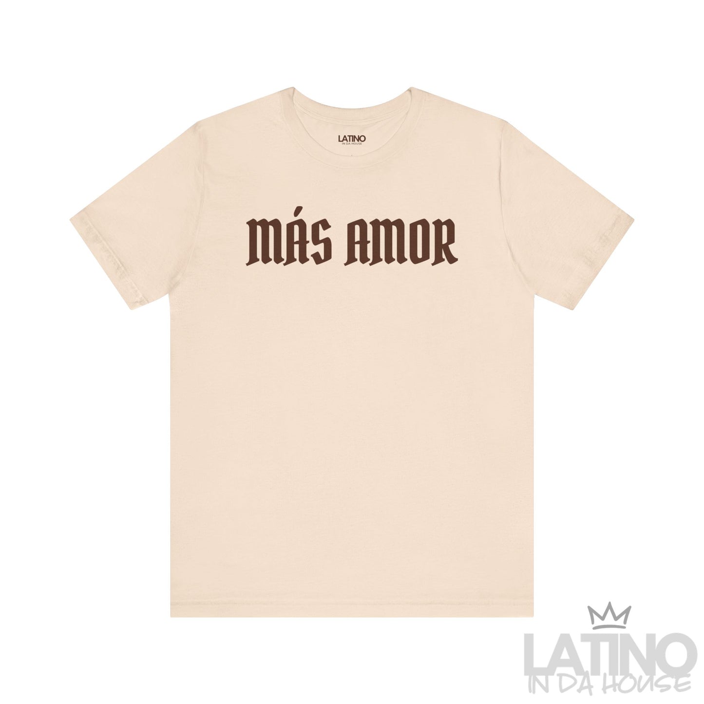 Soft Cream Más Amor T-shirt with bold gothic lettering and white heart detail on back. Latino In Da House 