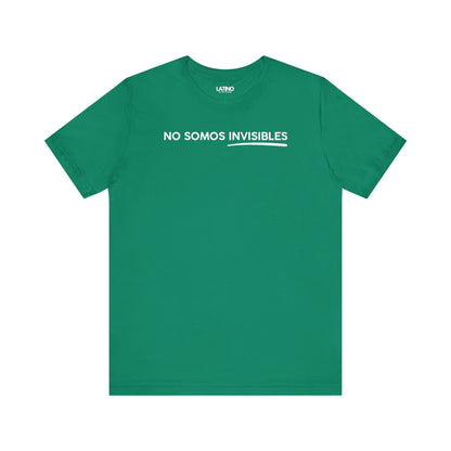 No Somos Invisibles T-Shirt in kelly
greenwith bold white text and underline -
Latino In Da House