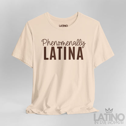Close-up of soft cream Phenomenally Latina T-shirt design – Latino In Da House