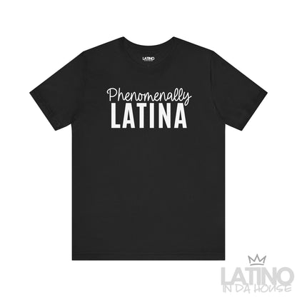 Black T-shirt with bold text “Phenomenally Latina” – Latino In Da House