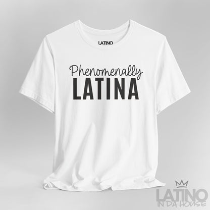 Close-up of white Phenomenally Latina T-shirt design – Latino In Da House