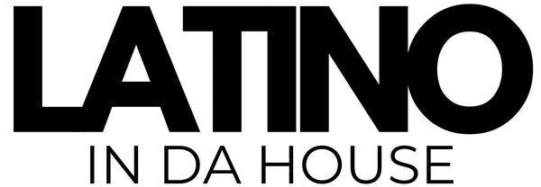 LatinoInDaHouse 