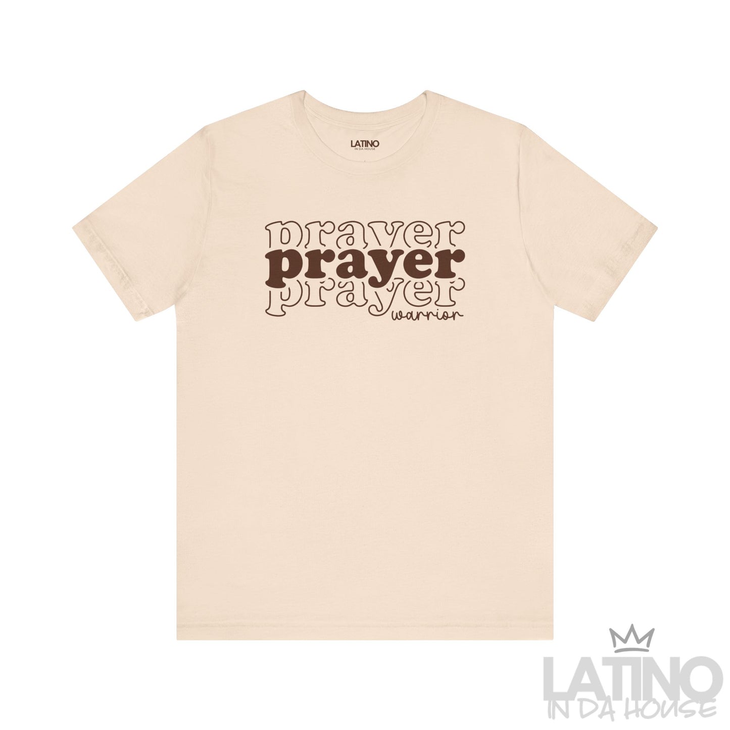 Prayer Warrior T-Shirt in soft cream with brown layered prayer text design – Latino In Da House
