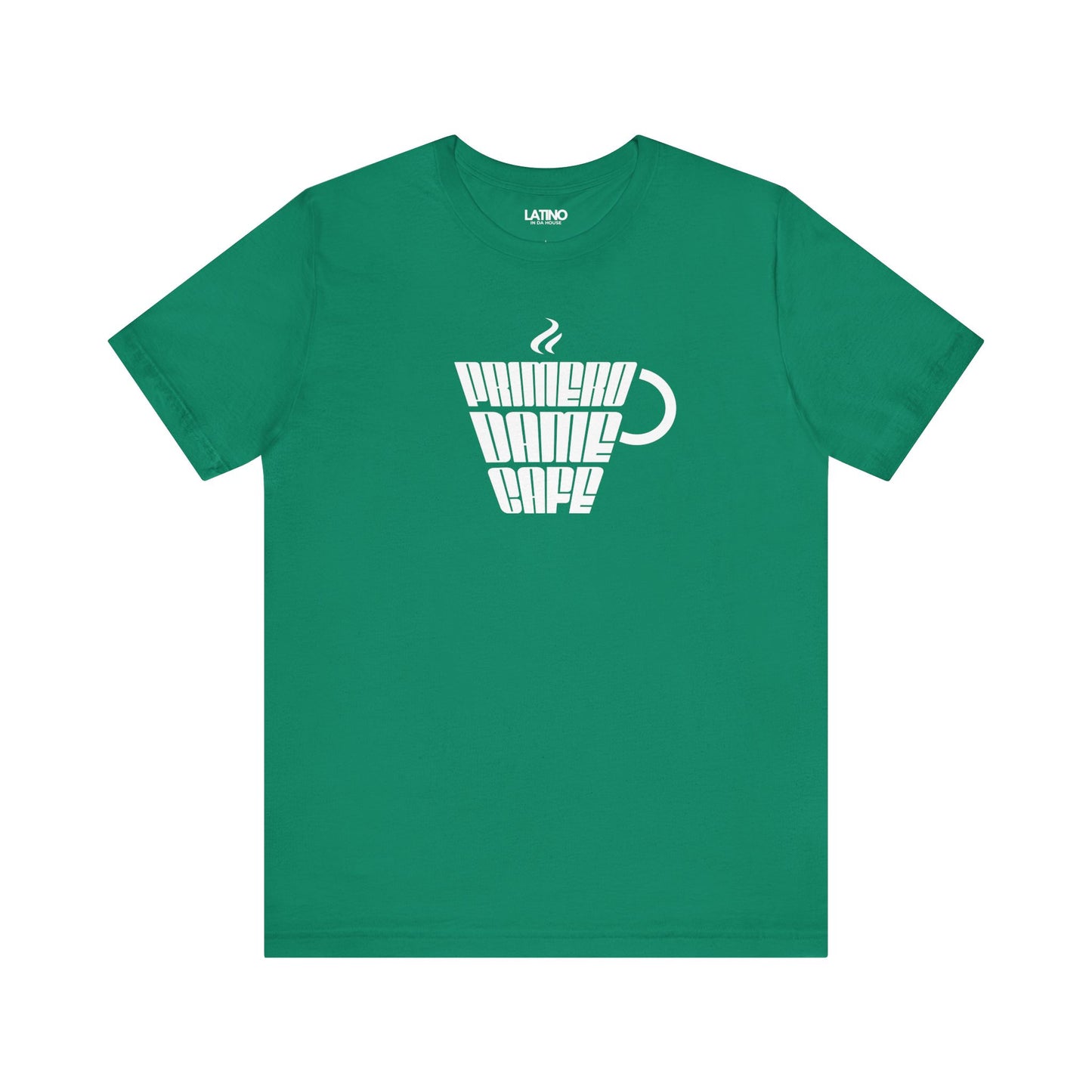 Primero Dame Cafe T-Shirt in Kelly green
with white stylized coffee cup print -
Latino In Da House