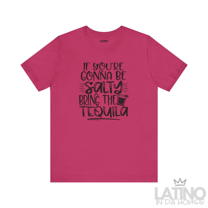 Berry T-shirt with “If you’re gonna be salty bring the tequila” text and cocktail glass graphic. Latino In Da House 