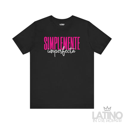 Black T-shirt with bold pink and white text reading “Simplemente Imperfecta” – Latino In Da House