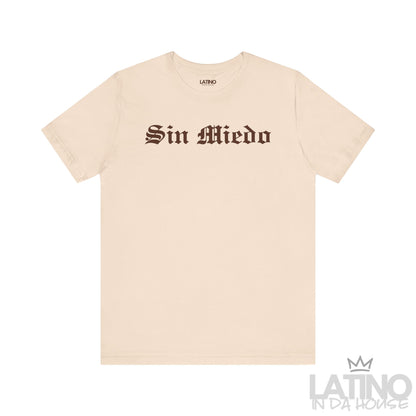 Sin Miedo T-Shirt in soft cream with bold brown gothic lettering. Latino In Da House 