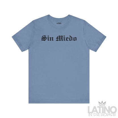 Sin Miedo T-Shirt in steel blue with bold black gothic lettering. Latino In Da House 