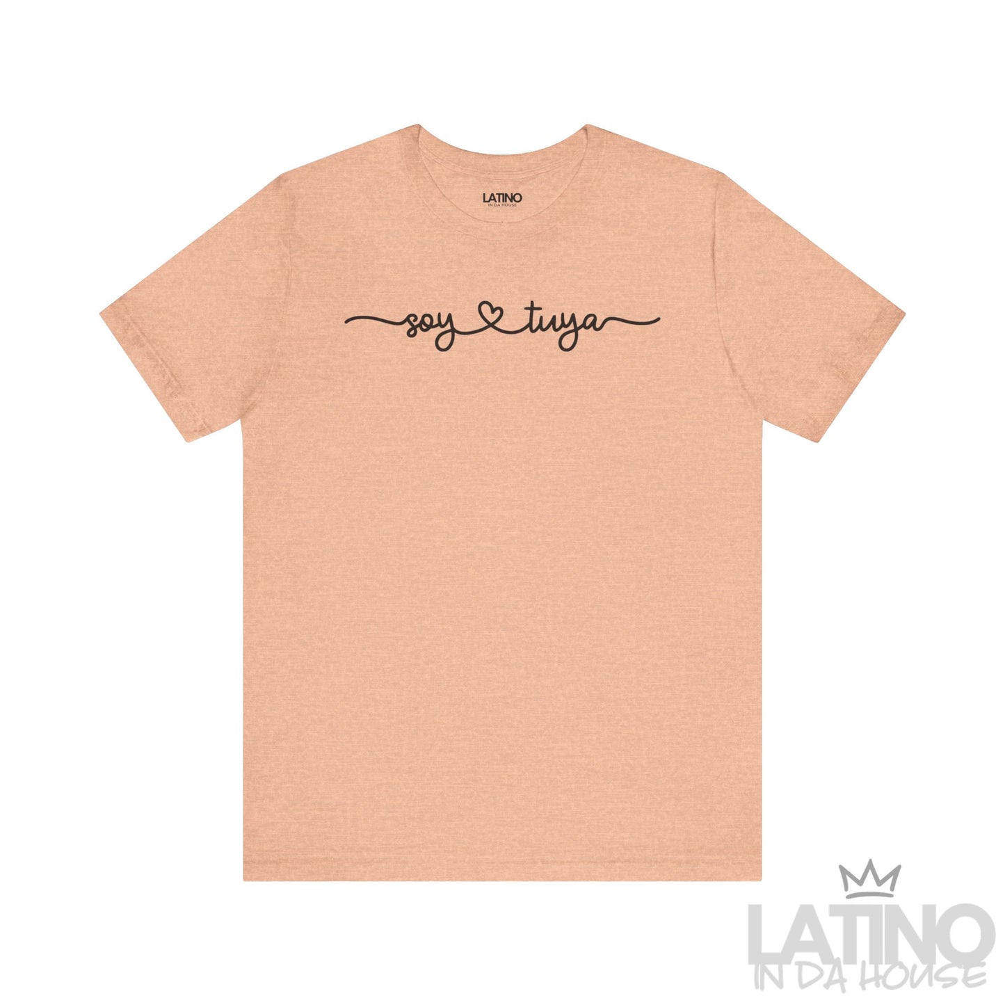 Soy Tuya T-Shirt in Heather Peach – Latino In Da House
