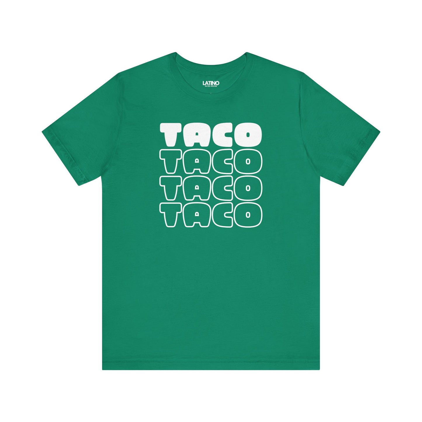 Taco Tuesday Stacked Kelly Green T-Shirt. Latino In Da House