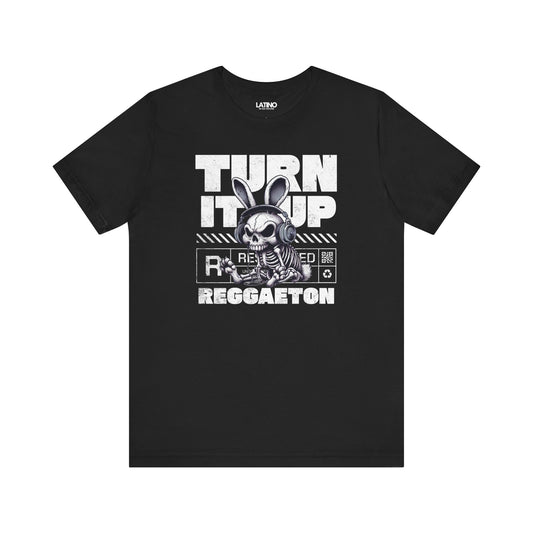 Turn It Up Reggaeton Latino Streetwear DJ Bunny T-Shirt. Latino In Da House 