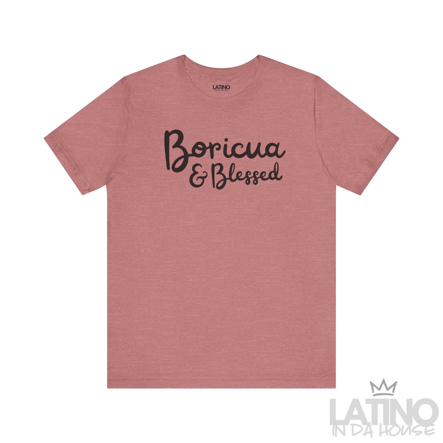 Mauve Heather ‘Boricua & Blessed’ T-shirt with black handwritten-style lettering by Latino In Da House.
