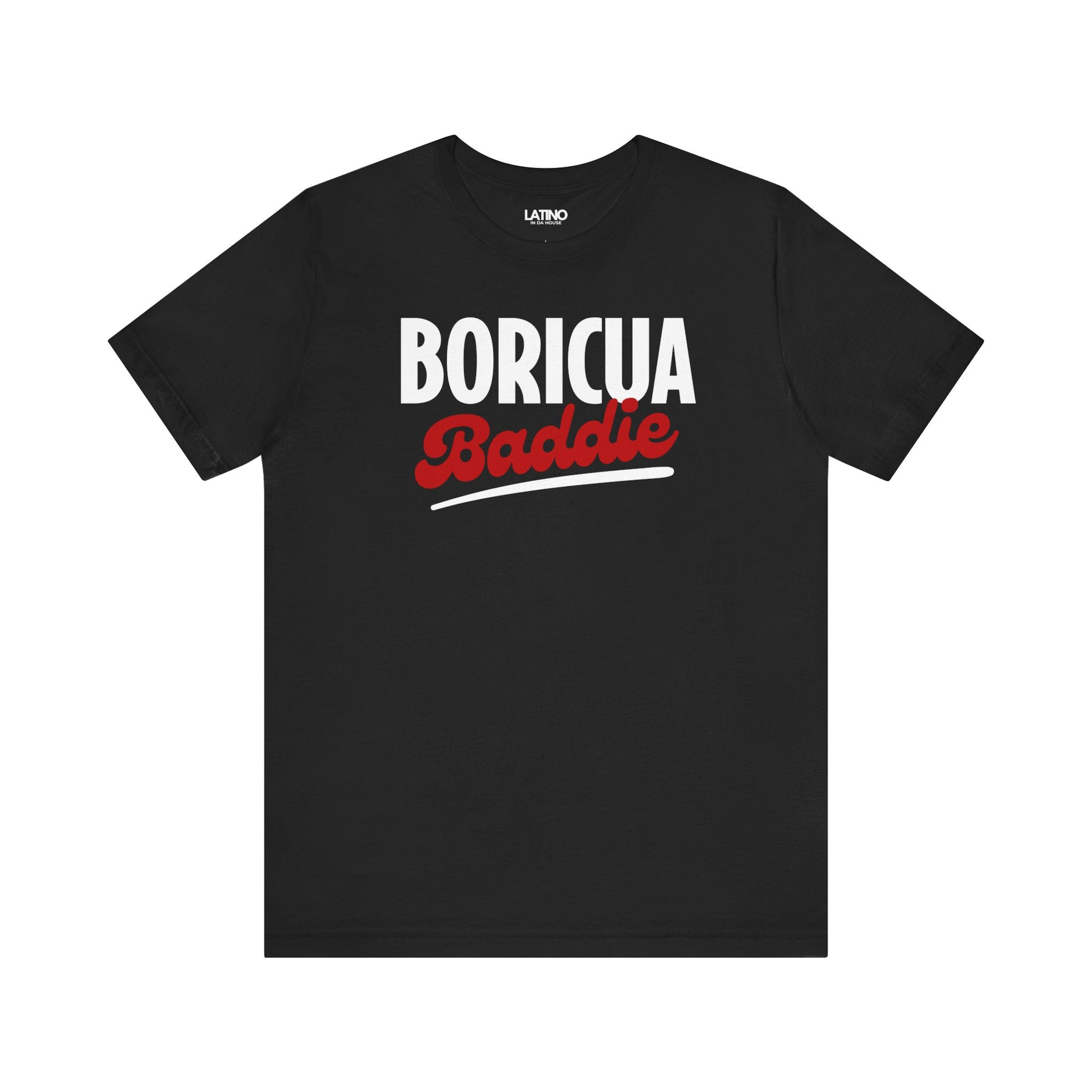 BORICUA BADDIE black t-shirt paired with a playful Baddie script for the perfect mix of fierce and cute. Latino In Da House