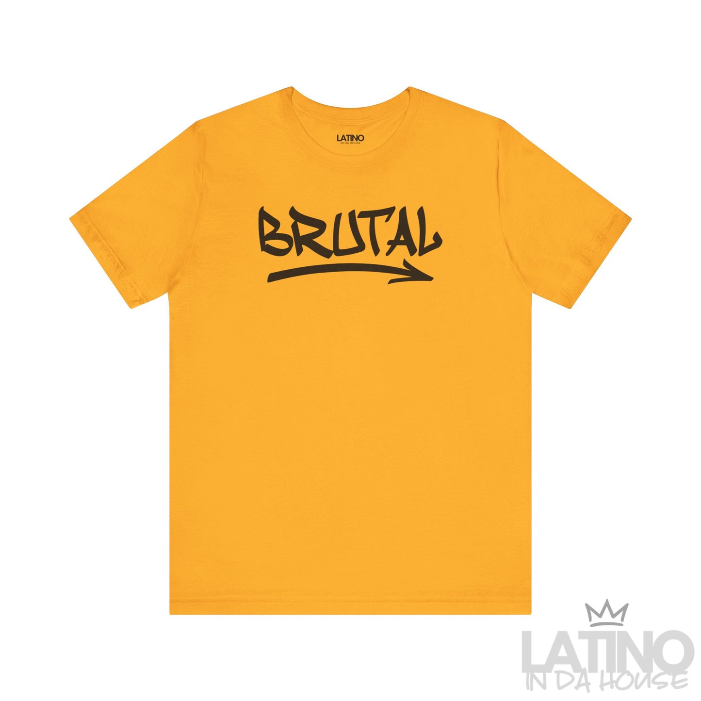 BRUTAL graffiti t-shirt in gold with black lettering. Latino In Da House 