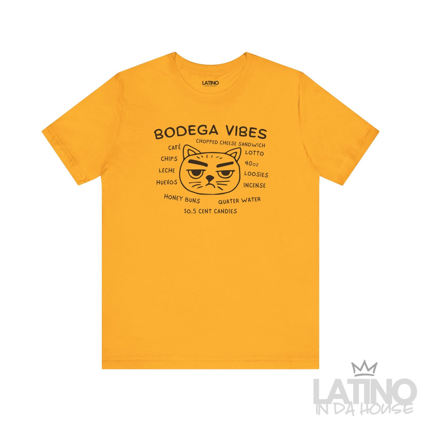 Gold Bodega Vibes T-shirt with bold black print, funny cat graphic and NYC bodega culture icons. Latino In Da House 