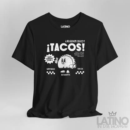 Close Up ¿Alguien Dijo Tacos? T-Shirt in black — vintage taco shop design with cartoon taco character, perfect for Latino foodie fans. Latino In Da House 