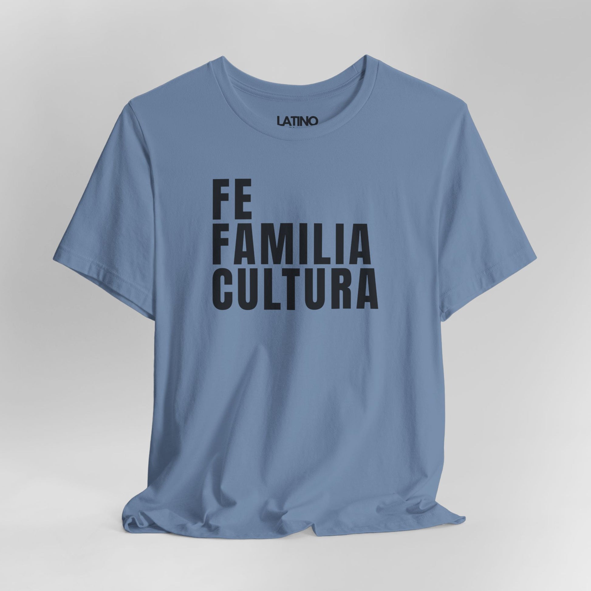 Close Up Steel Blue "Fe Familia Cultura" T-Shirt - Latino Faith & Cultura Tee. Latino In Da House