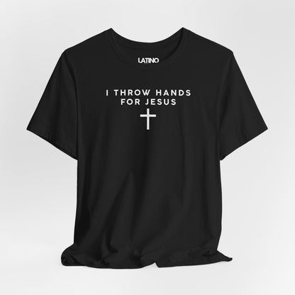 Close Up I Throw Hands For Jesus Cross Minimalist Black T-Shirt. Latino In Da House