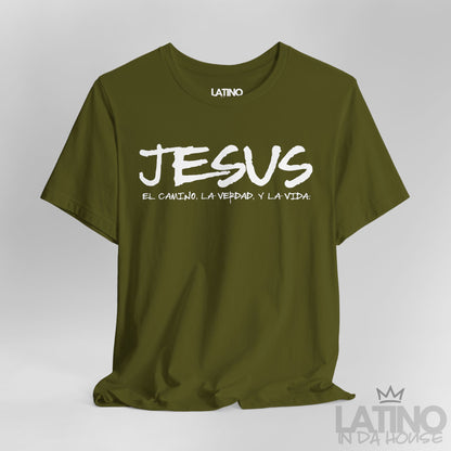 Close Up Olive JESÚS t-shirt with white text ‘El Camino, La Verdad, y La Vida. Latino In Da House 