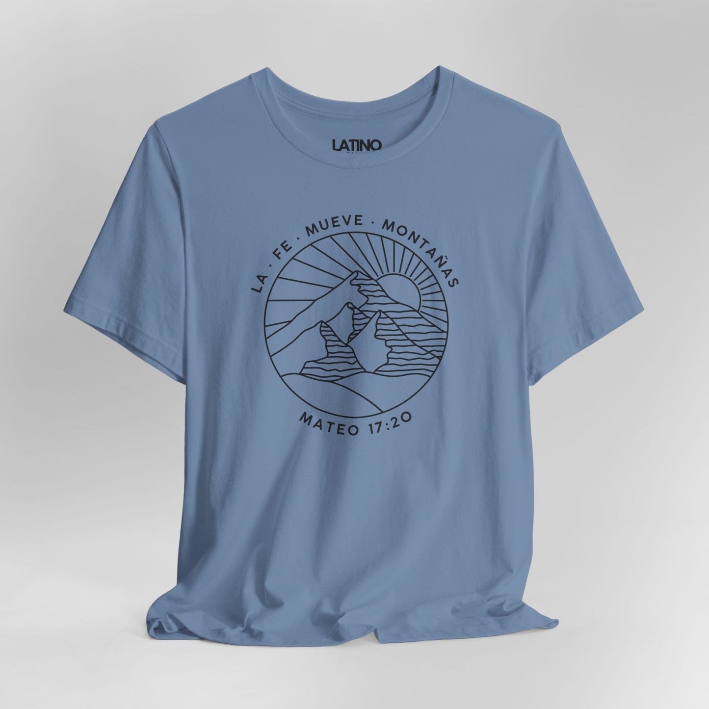 Close Up La Fe Mueve Montañas steel blue t-shirt. Latino In Da house
