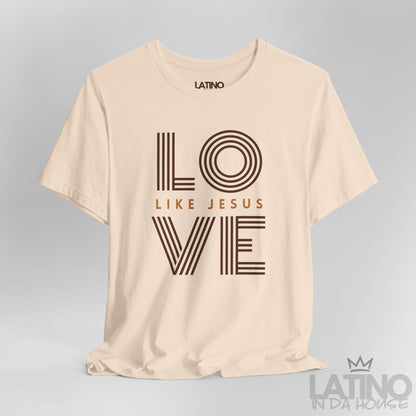 Close Up LOVE Like Jesus t-shirt in soft cream with brown retro typography. Latino In Da House 