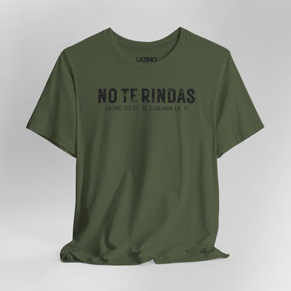 Close Up No Te Rindas Spanish Faith Military Green T-Shirt. Latino In Da House 