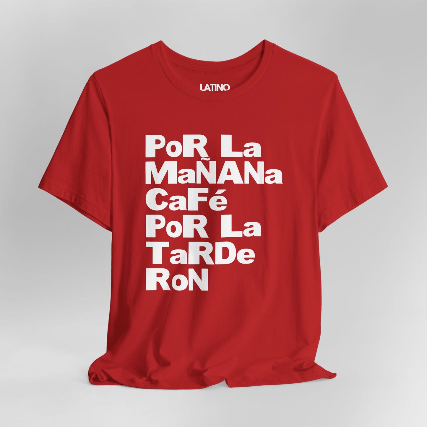 Close Up Red Por La Mañana Café Por La Tarde Ron T-Shirt by Latino In Da House