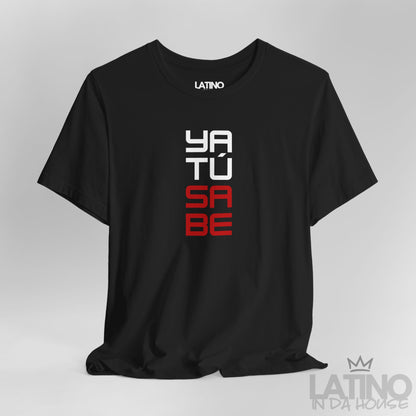 Close Up Black Ya Tú Sabe T-shirt with red and white block text design, bold Latino streetwear statement tee. Latino In Da House