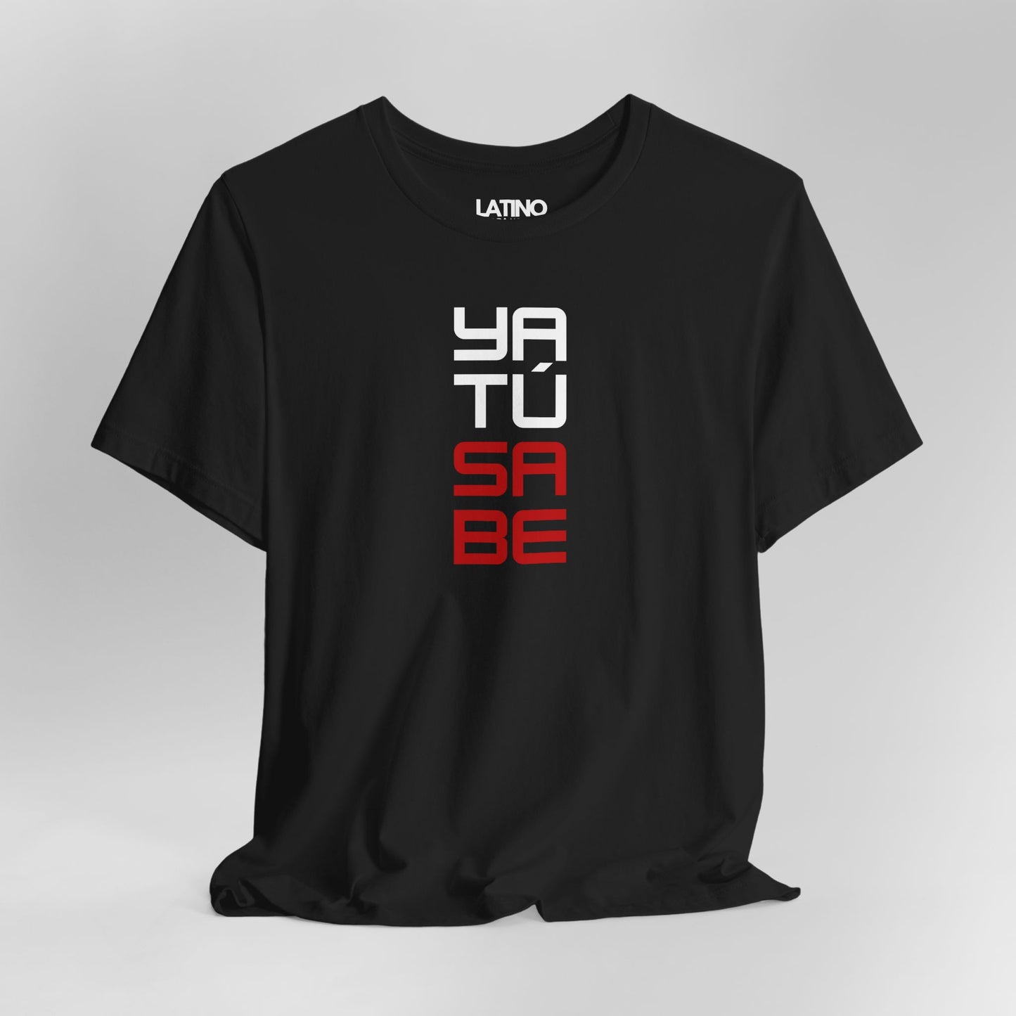 Close Up Black Ya Tu Sabe T-shirt with
red and white block text design, bold Latino streetwear statement tee. Latino In
Da House