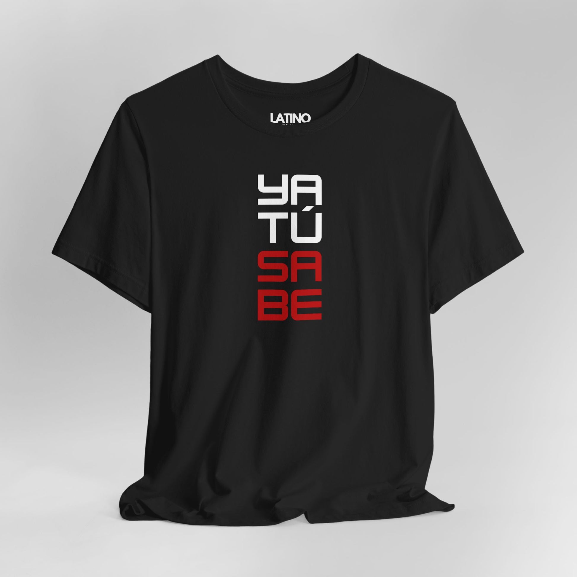 Close Up Black Ya Tu Sabe T-shirt with
red and white block text design, bold Latino streetwear statement tee. Latino In
Da House
