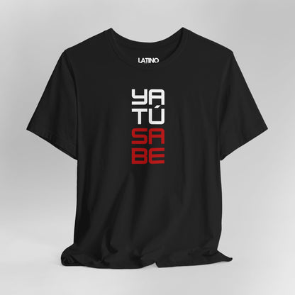 Close Up Black Ya Tu Sabe T-shirt with
red and white block text design, bold Latino streetwear statement tee. Latino In
Da House
