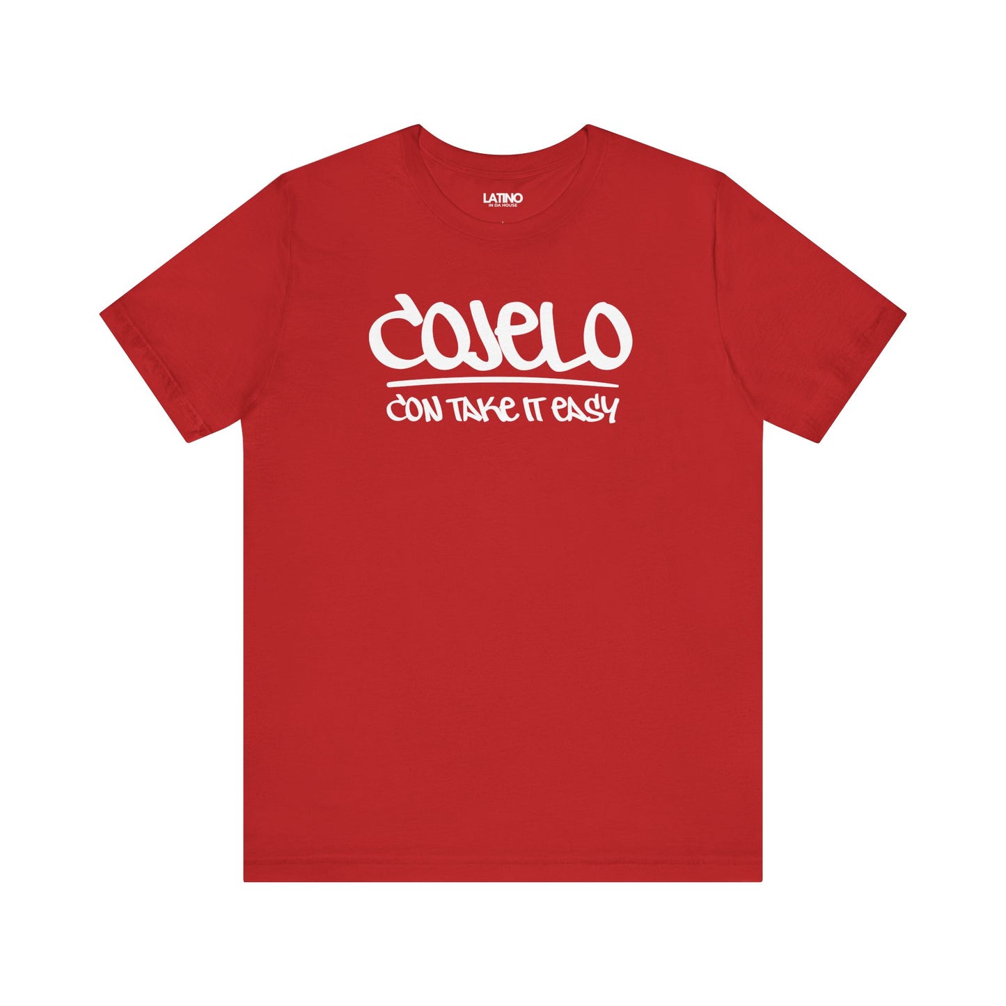 Cojelo Con Take It Easy t-shirt in red with white graffiti lettering. Latino In Da House