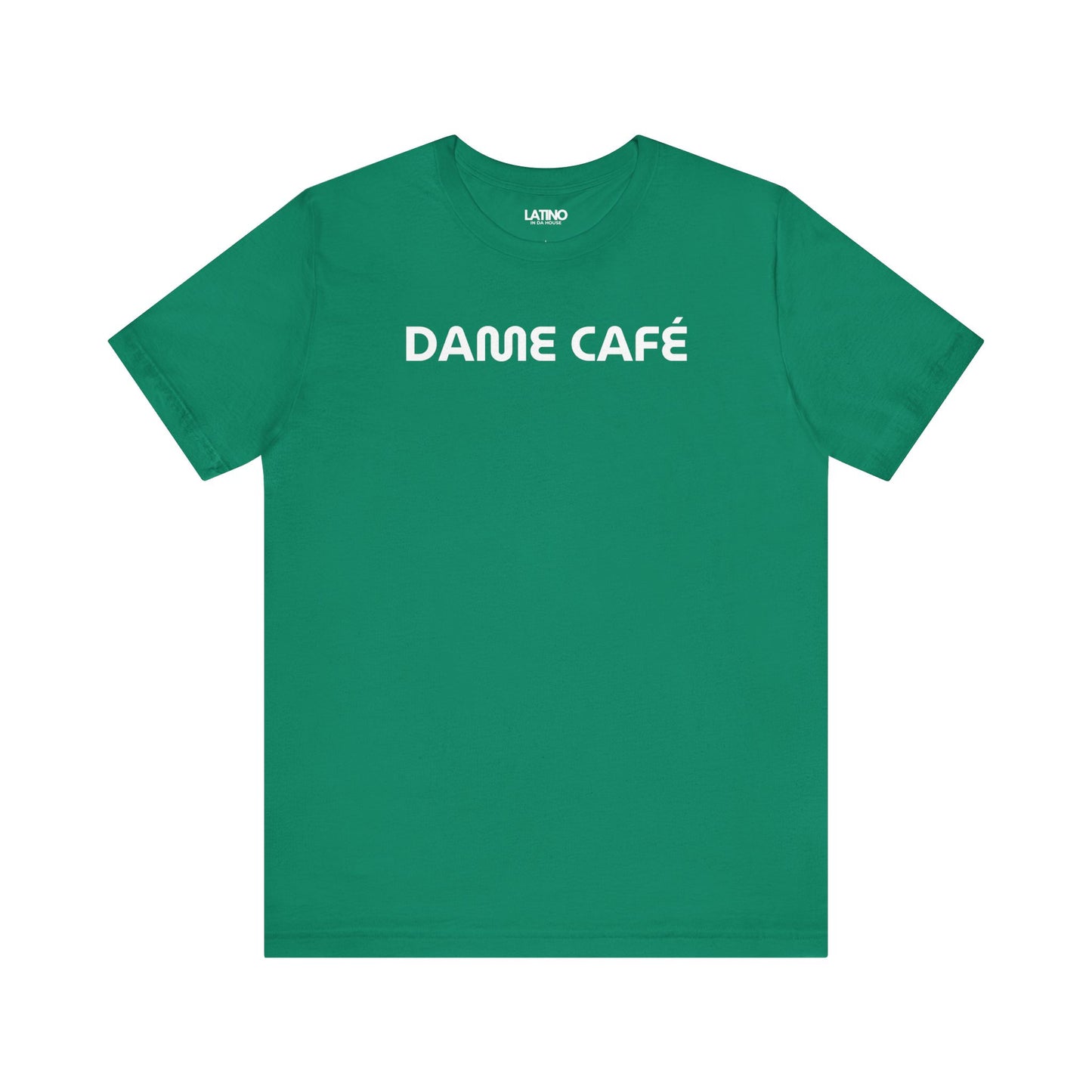 Dame Café T-Shirt in kelly green with minimalist white print - Latino In Da House