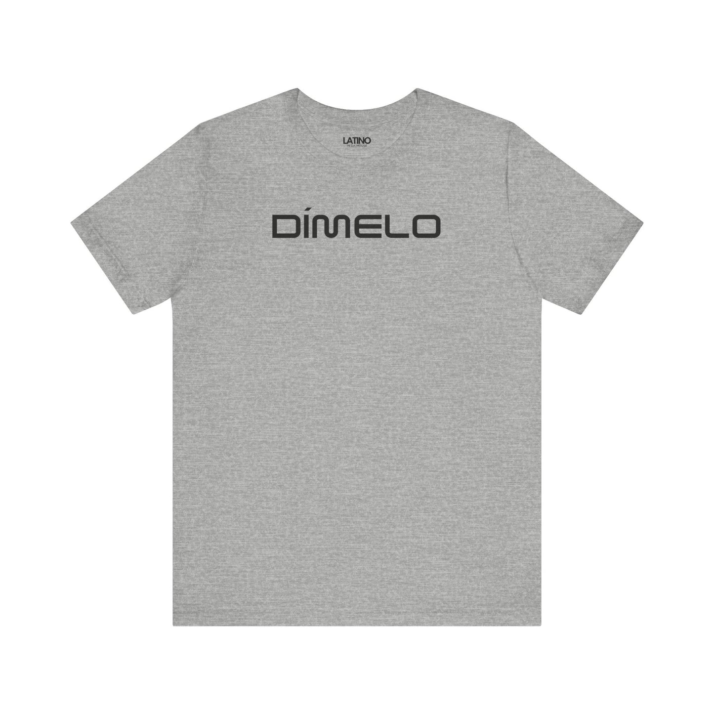 Heather Grey Dimelo t-shirt bold Latino streetwear graphic tee minimalist design
Latino In Da House